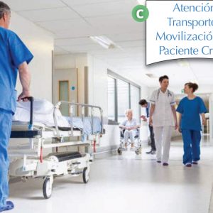 Atención, Transporte y Movilización del Paciente Crítico