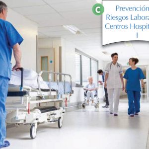 Prevención de Riesgos Laborales en Centros Hospitalarios I