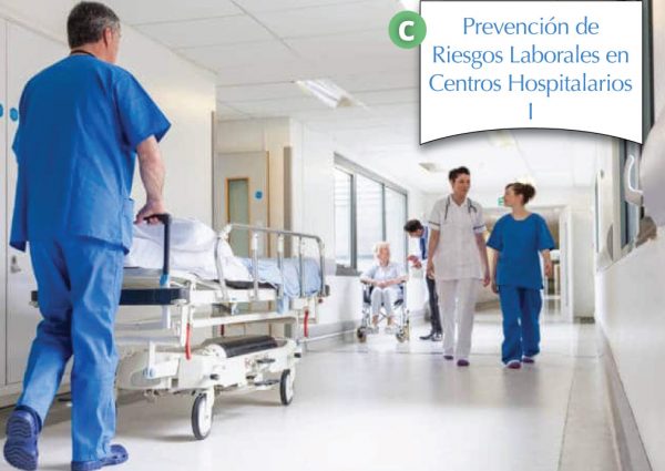 Prevención de Riesgos Laborales en Centros Hospitalarios I
